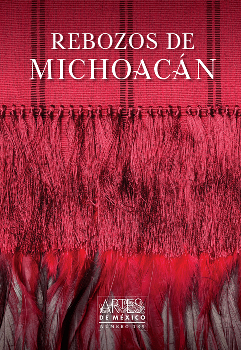 Rebozos de Michoacán - Rebozos from Michoacán - Artes de México